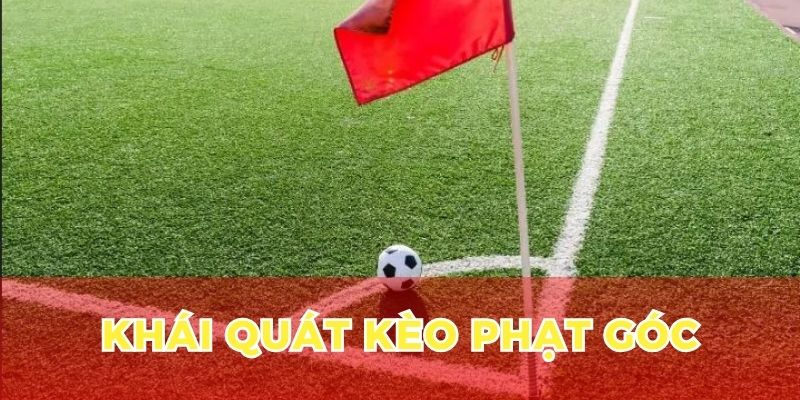 Sơ lược về kèo phạt góc